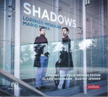 Album Fanny Mendelssohn Hensel: Lorenzo Meseguer & Mario Mora - Shadows