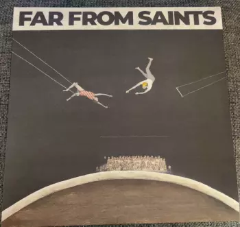 Far From Saints: Far From Saints