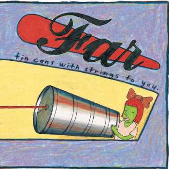 Far: Tin Cans With Strings To You