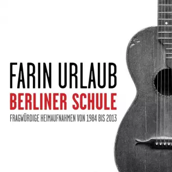 Farin Urlaub: Berliner Schule