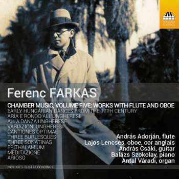 Farkas Ferenc: Chamber Music, Volume Five: Works With Flute And Oboe