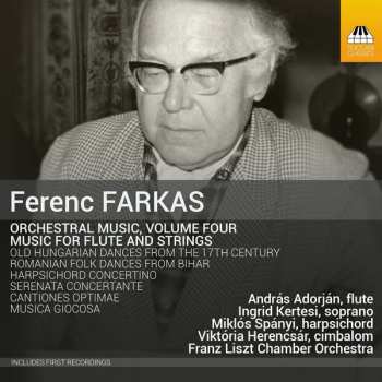 Farkas Ferenc: Orchestral Music, Volume Four: Music For Flute And Strings