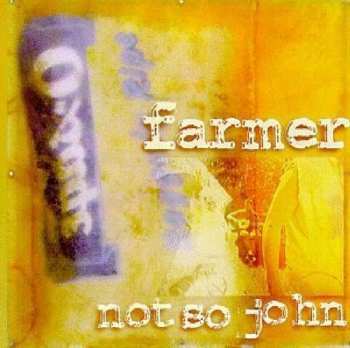 Album Farmer Not So John: Farmer Not So John