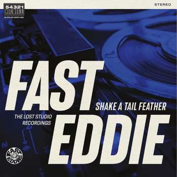 LP Fast Eddie: Shake A Tail Feather 456509