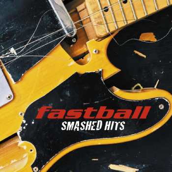 Album Fastball: Smashed Hits