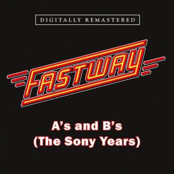 Album Fastway: A's and B's (The Sony Years)