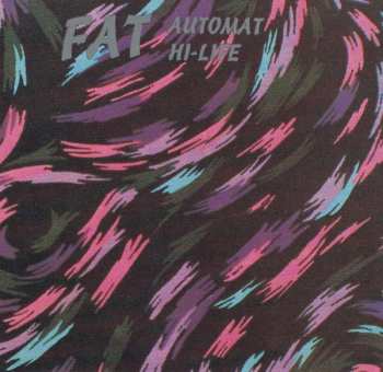 Album Fat: Automat Hi-Life
