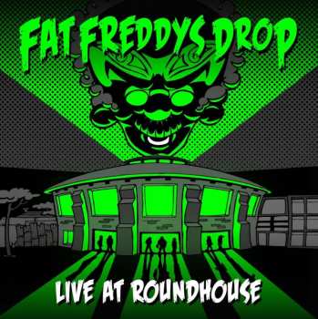 CD Fat Freddy's Drop: Live At Roundhouse London DIGI 419260