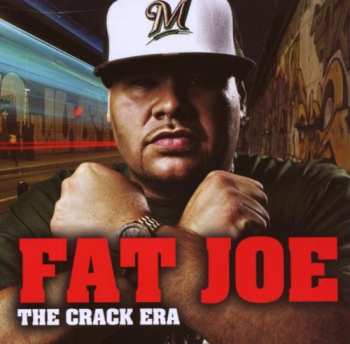 Album Fat Joe: The Crack Era