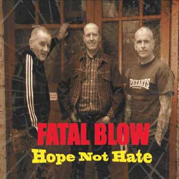 Album Fatal Blow: Hope Not Hate