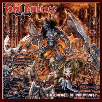 Fatal Embrace: The Empires Of Inhumanity