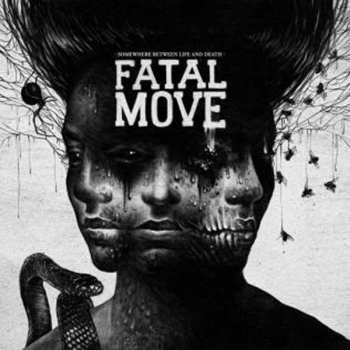 Album Fatal Move: Somewhere Betwen Life And Death