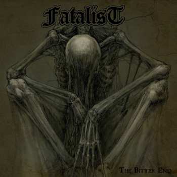 Album Fatalist: The Bitter End 