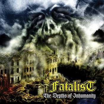 Album Fatalist: The Depths Of Inhumanity