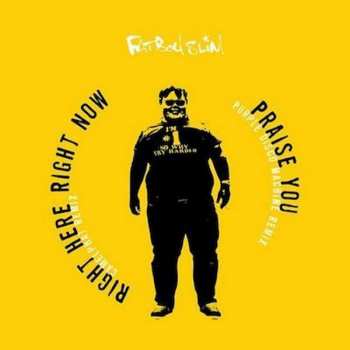 Album Fatboy Slim: Praise You / Right Here Right Now