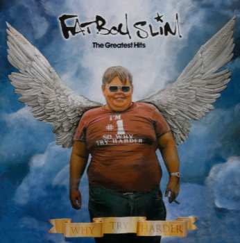 Fatboy Slim: The Greatest Hits (Why Try Harder)