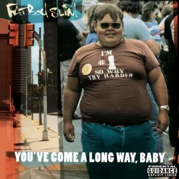 Album Fatboy Slim: You've Come A Long Way, Baby