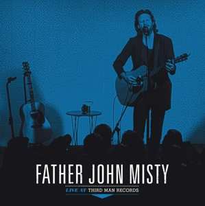 Album Father John Misty: Live At Third Man Records