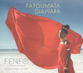 LP Fatoumata Diawara: Fenfo - Something To Say 477940