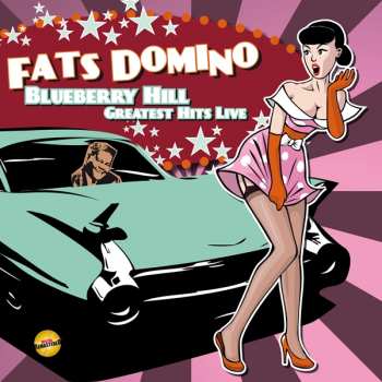 Album Fats Domino: Blueberry Hill - Greatest Hits Live