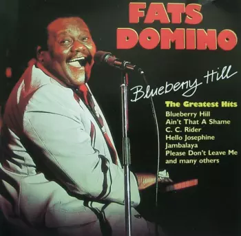 Fats Domino: Blueberry Hill (The Greatest Hits)