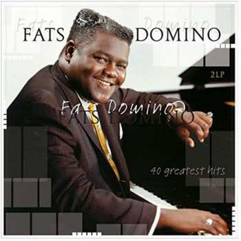Album Fats Domino: Fats Domino - 40 Greatest Hits