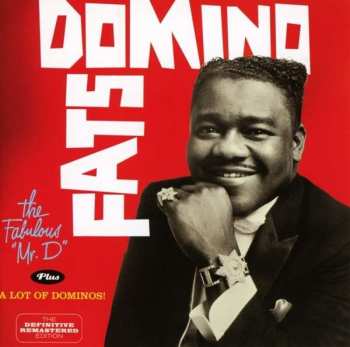 Album Fats Domino: The Fabulous 'Mr. D' + A Lot Of Dominos!