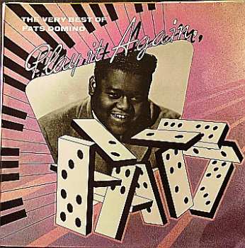 Fats Domino: The Very Best Of Fats Domino - Play It Again, Fats