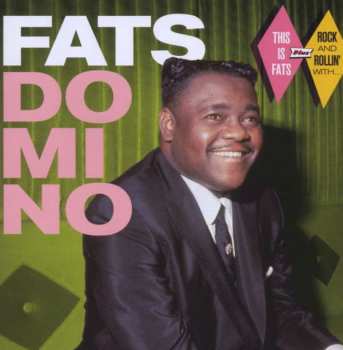 Fats Domino: This Is Fats + Rock And Rollin' With...