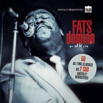 2CD Fats Domino: Walkin' 507722