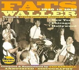 Fats Waller: The Complete Recorded Works, Vol. 6 New York, Chicago & Hollywood