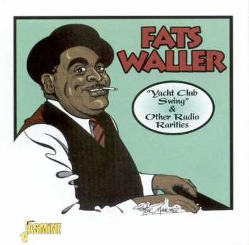 Album Fats Waller: Yacht Club Swing & Other Radio Rarities