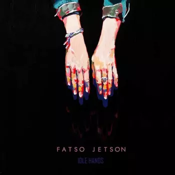 Fatso Jetson: Idle Hands