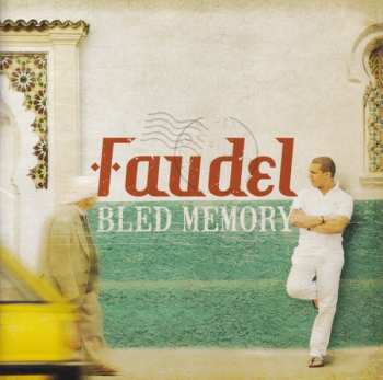 Faudel: Bled Memory
