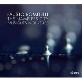 Album Fausto Romitelli: The Nameless City