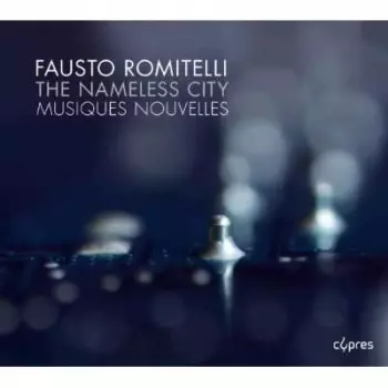 Fausto Romitelli: The Nameless City