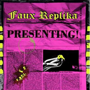 Album Faux Replika: Presenting!