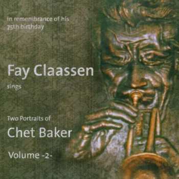 Album Fay Claassen: Sings Two Portraits Of Chet Baker Volume 2