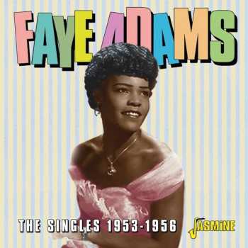 Album Faye Adams: The Singles 1953 - 1956