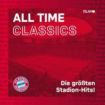 Album Fc Bayern München: All Time Classics: Die Größten Stadion Hits