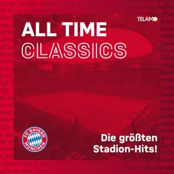 All Time Classics: Die Größten Stadion Hits