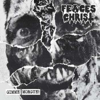 CD Feaces Christ: Gimme Morgue! 271224