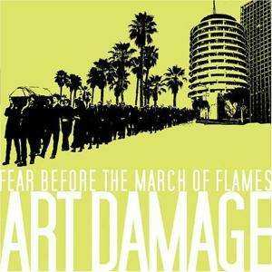 Album Fear Before The March Of Flames: Art Damage