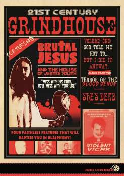 Album Feature Film: 21st Century Grindhouse Vol 1: God Told Me Not To... But I Did It Anyway