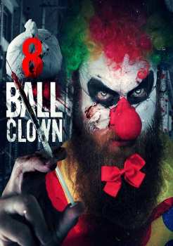 Feature Film: 8 Ball Clown