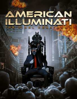 Album Feature Film: American Illuminati: The Final Countdown