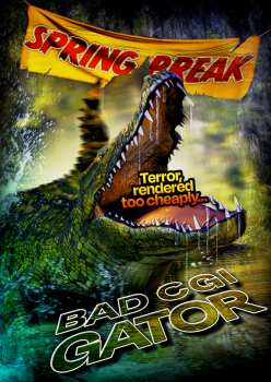 Feature Film: Bad Cgi Gator