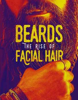 Feature Film: Beards: The Rise Of Facial Hair