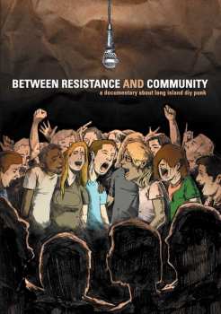 Album Feature Film: Between Resistance & Community: The Long Island Do-it-yourself Punk Scene