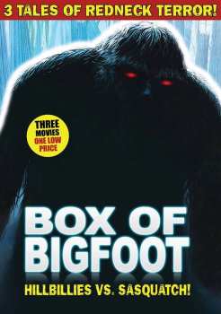 Album Feature Film: Box Of Bigfoot: Hillbillies Vs. Sasquatch